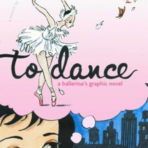 TO DANCE BALLERINAS GN: 2006 Aladdin Books edition TO DANCE BALLERINAS GN: 2006 Aladdin Books edition