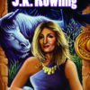 FEMALE FORCE #10: J.K. Rowling Book Market Bonus Edition
