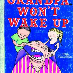 GRANDPA WONT WAKE UP (HC)