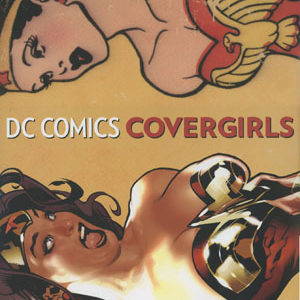 DC COMICS COVERGIRLS (HC)