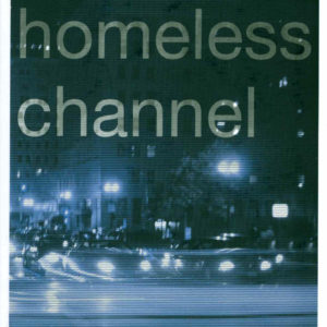 HOMELESS CHANNEL