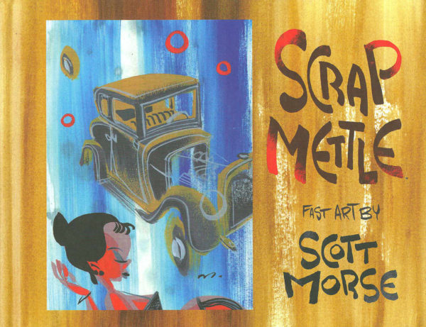 SCRAP METTLE: FAST ART OF SCOTT MORSE (HC): NM