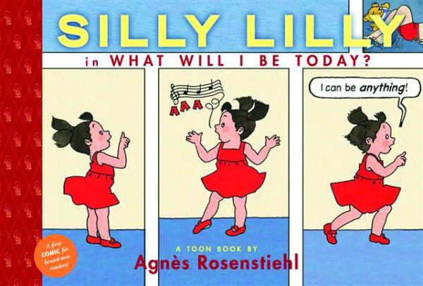 SILLY LILLY IN WHAT WILL I BE TODAY (HC)