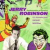 JERRY ROBINSON: AMBASSADOR OF COMICS #99: Hardcover edition – NM