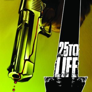 25 TO LIFE #3