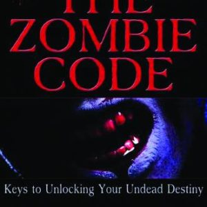 ZOMBIE CODE: KEYS TO UNLOCKING YOUR UNDEAD DESTINY