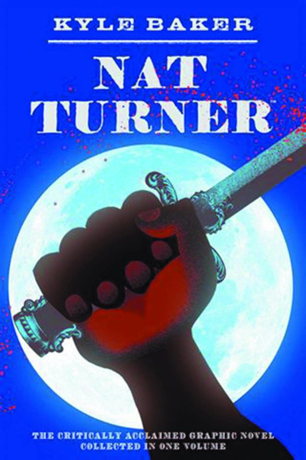 NAT TURNER TP (KYLE BAKER): Softcover edition