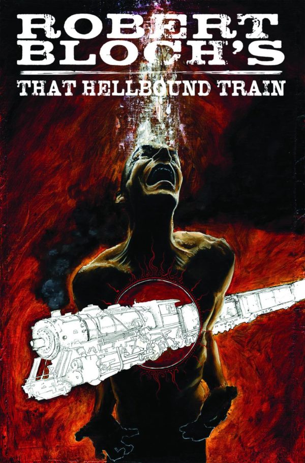 THAT HELLBOUND TRAIN TP (ROBERT BLOCH)