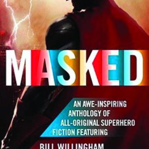 MASKED ANTHOLOGY: ORIGINAL SUPERHERO FICTION