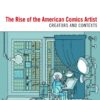 RISE OF THE AMERICAN COMICS ARTIST
