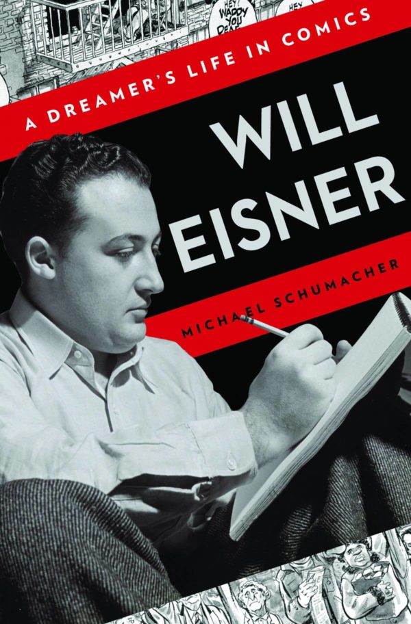 WILL EISNER: A DREAMERS LIFE IN COMICS (HC)
