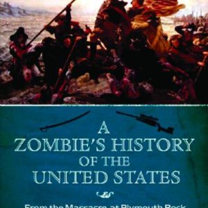 ZOMBIE HISTORY OF UNITED STATES