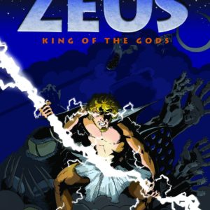 OLYMPIANS GN #1: Zeus: King of the Gods (Hardcover edition) OLYMPIANS GN #1: Zeus: King of the Gods (Hardcover edition)