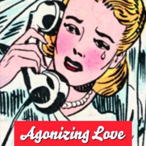 AGONIZING LOVE: GOLDEN ERA OF ROMANCE COMICS