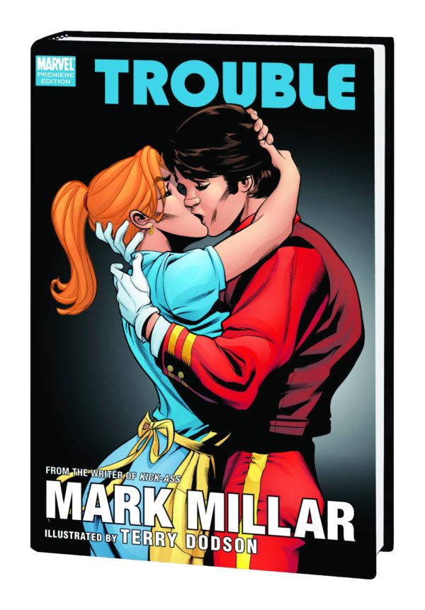 TROUBLE BY MARK MILLAR TP #99: Premiere Hardcover