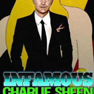INFAMOUS CHARLIE SHEEN