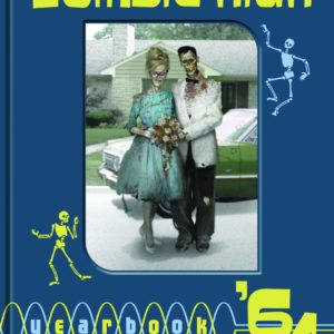 ZOMBIE HIGH YEARBOOK 64 (HC)