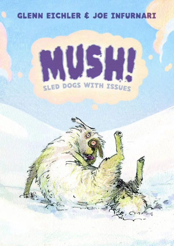 MUSH! SLED DOGS WITH ISSUES GN