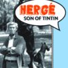 HERGE: SON OF TINTIN #99: Hardcover edition