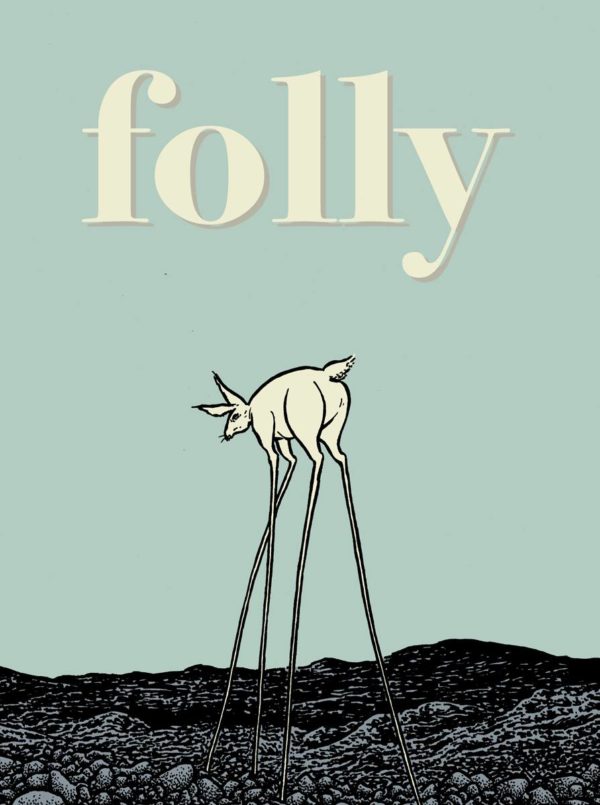 FOLLY: THE CONSEQUENCES OF INDISCRETION GN