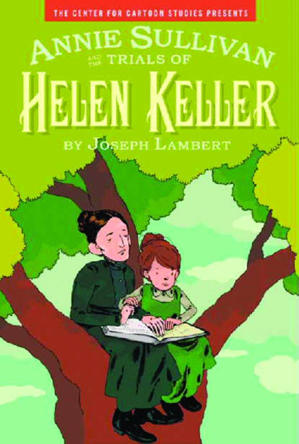 ANNIE SULLIVAN & THE TRIALS OF HELEN KELLER