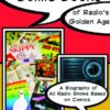 COMIC STRIPS & COMIC BOOKS OF RADIO’S GOLDEN AGE