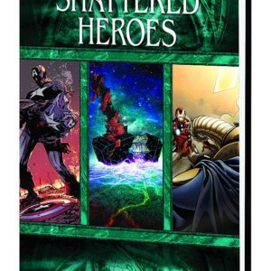 SHATTERED HEROES TP #99: Hardcover edition