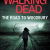 WALKING DEAD NOVEL #2: The Road to Woodbury