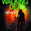 WALKING DEAD NOVEL #5: Descent