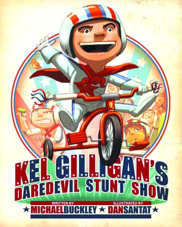 KEL GILLIGAN’S DAREDEVIL STUNT SHOW (HC)