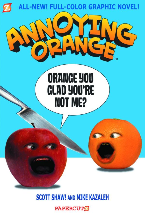 ANNOYING ORANGE GN #2: Orange You Glad