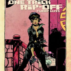 ONE TRICK RIP OFF DEEP CUTS #99: Hardcover edition