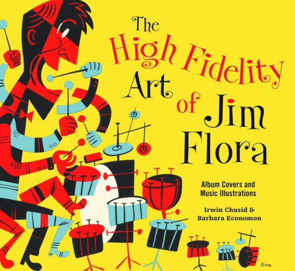 HIGH FIDELITY ART OF JIM FLORA: NM