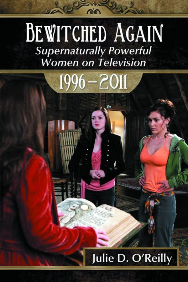 BEWITCHED AGAIN: Supernaturally Powerful Women on TV: 1996-2011 – NM
