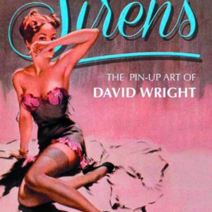 SIRENS: PIN-UP ART OF DAVID WRIGHT #99: Hardcover edition