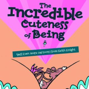 INCREDIBLE CUTENESS OF BEING TP