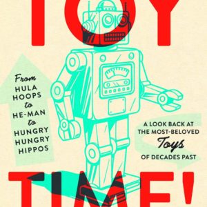 TOY TIME: LOOK BACK AT MOST BELOVED TOYS PAST DECA
