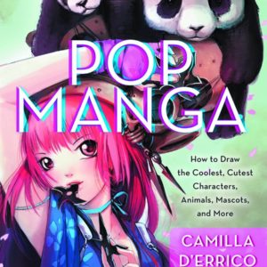 POP MANGA: DRAW COOLEST CUTEST CHARACTERS & MORE