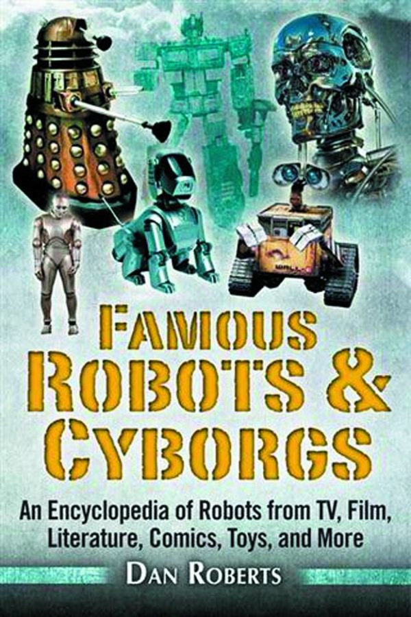 FAMOUS ROBOTS-CYBORGS ENCYCLOPEDIA TV FILM COMICS