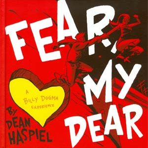 FEAR MY DEAR: BILLY DOGMA EXPERIENCE (HC)