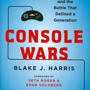 CONSOLE WARS SEGA NINTENDO & BATTLE DEFINED GENERA