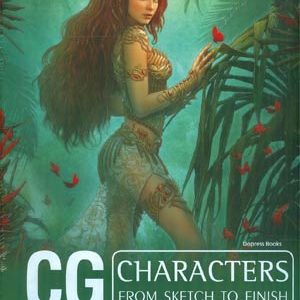 CG CHARACTERS FROM SKETCH TO FINISH