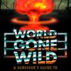 WORLD GONE WILD (HC): Survivor’s Guide to Post Apocalyptic Movies – NM