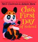 NEIL GAIMAN: CHU’S FIRST DAY OF SCHOOL #99: Hardcover edition
