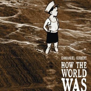 HOW THE WORLD WAS: A CALIFORNIA CHILDHOOD GN