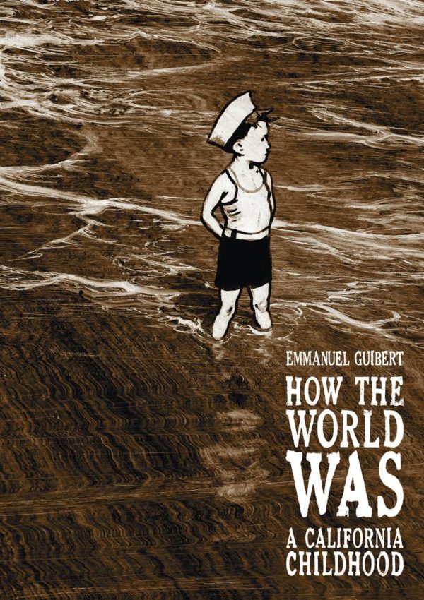 HOW THE WORLD WAS: A CALIFORNIA CHILDHOOD GN