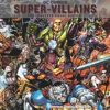 DC COMICS VILLAINS COMPLETE VISUAL HISTORY (HC)