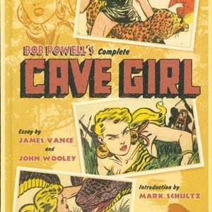 BOB POWELL’S COMPLETE CAVE GIRL (HC)