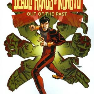 DEADLY HANDS OF KUNG FU: OUT OF PAST TP