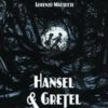 NEIL GAIMAN: HANSEL AND GRETEL GRAPHIC #999: Deluxe Hardcover edition